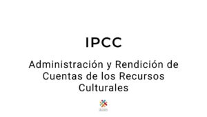 Administración y Rendición de Cuentas de los Recursos Culturales