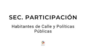 Habitantes de Calle y Políticas Públicas